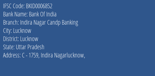 Bank Of India Indira Nagar Candp Banking Branch Lucknow IFSC Code BKID0006852