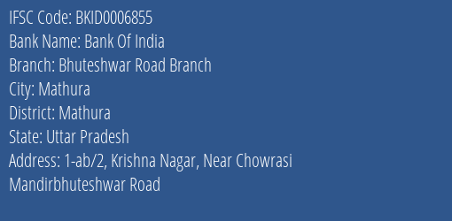 Bank Of India Bhuteshwar Road Branch Branch Mathura IFSC Code BKID0006855