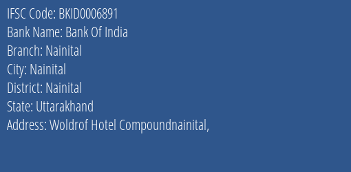 Bank Of India Nainital Branch Nainital IFSC Code BKID0006891