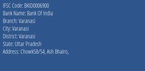 Bank Of India Varanasi Branch, Branch Code 006900 & IFSC Code BKID0006900