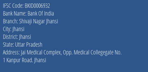 Bank Of India Shivaji Nagar Jhansi Branch Jhansi IFSC Code BKID0006932