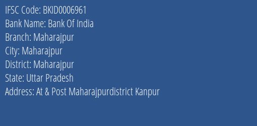 Bank Of India Maharajpur Branch Maharajpur IFSC Code BKID0006961