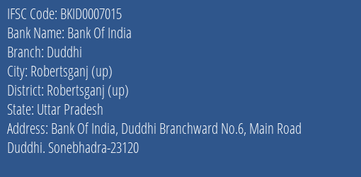 Bank Of India Duddhi Branch Robertsganj Up IFSC Code BKID0007015