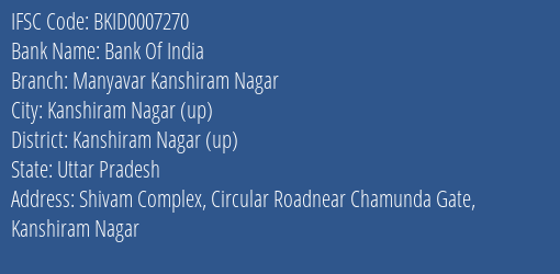 Bank Of India Manyavar Kanshiram Nagar Branch Kanshiram Nagar Up IFSC Code BKID0007270