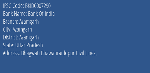 Bank Of India Azamgarh Branch Azamgarh IFSC Code BKID0007290