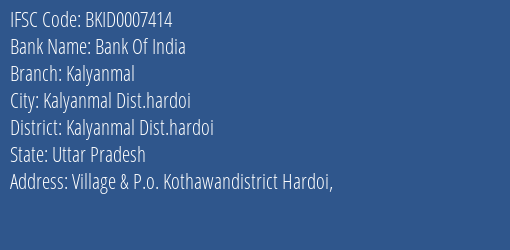 Bank Of India Kalyanmal Branch Kalyanmal Dist.hardoi IFSC Code BKID0007414