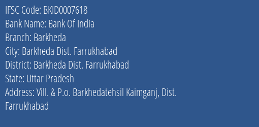 Bank Of India Barkheda Branch Barkheda Dist. Farrukhabad IFSC Code BKID0007618