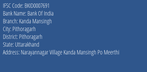Bank Of India Kanda Mansingh Branch Pithoragarh IFSC Code BKID0007691