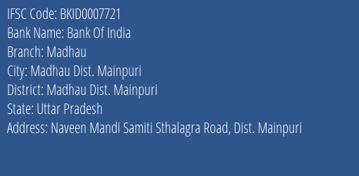 Bank Of India Madhau Branch Madhau Dist. Mainpuri IFSC Code BKID0007721