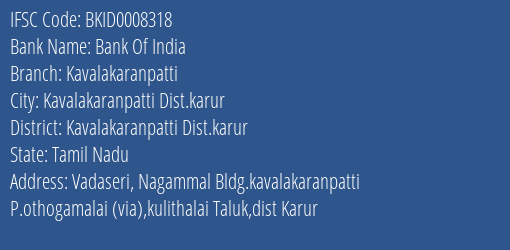 Bank Of India Kavalakaranpatti Branch Kavalakaranpatti Dist.karur IFSC Code BKID0008318