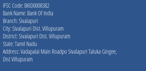 Bank Of India Sivalapuri Branch Sivalapuri Dist. Villupuram IFSC Code BKID0008382