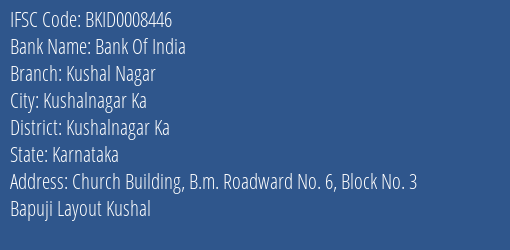 Bank Of India Kushal Nagar Branch Kushalnagar Ka IFSC Code BKID0008446