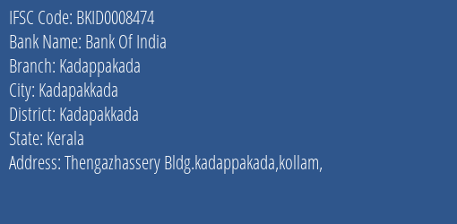 Bank Of India Kadappakada Branch Kadapakkada IFSC Code BKID0008474