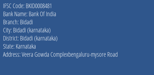 Bank Of India Bidadi Branch Bidadi Karnataka IFSC Code BKID0008481