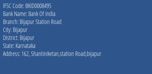 Bank Of India Bijapur Station Road Branch Bijapur IFSC Code BKID0008495