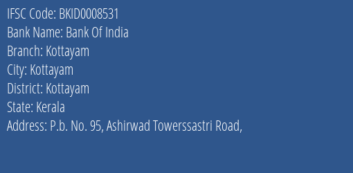 Bank Of India Kottayam Branch, Branch Code 008531 & IFSC Code BKID0008531