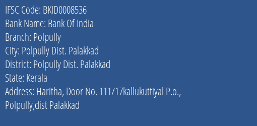 Bank Of India Polpully Branch Polpully Dist. Palakkad IFSC Code BKID0008536