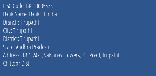 Bank Of India Tirupathi Branch Tirupathi IFSC Code BKID0008673
