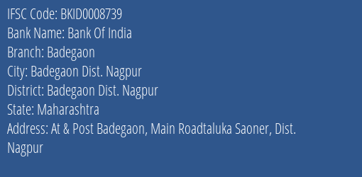 Bank Of India Badegaon Branch Badegaon Dist. Nagpur IFSC Code BKID0008739