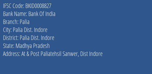 Bank Of India Palia Branch Palia Dist. Indore IFSC Code BKID0008827