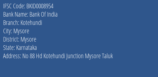 Bank Of India Kotehundi Branch Mysore IFSC Code BKID0008954