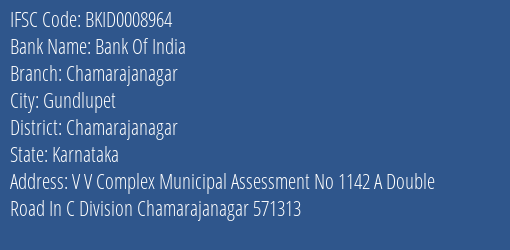 Bank Of India Chamarajanagar Branch Chamarajanagar IFSC Code BKID0008964