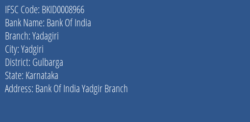 Bank Of India Yadagiri Branch Gulbarga IFSC Code BKID0008966