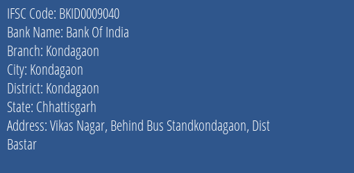 Bank Of India Kondagaon Branch Kondagaon IFSC Code BKID0009040