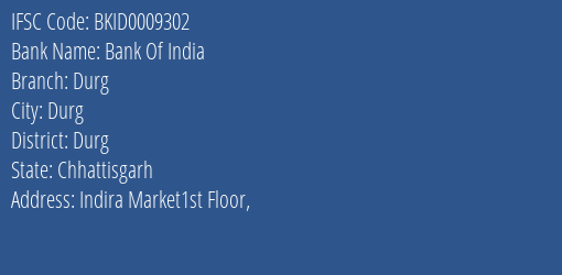 Bank Of India Durg Branch Durg IFSC Code BKID0009302