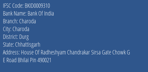 Bank Of India Charoda Branch Durg IFSC Code BKID0009310
