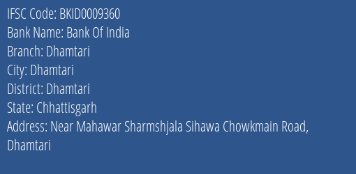 Bank Of India Dhamtari Branch Dhamtari IFSC Code BKID0009360