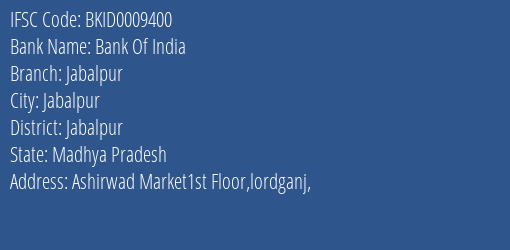 Bank Of India Jabalpur Branch, Branch Code 009400 & IFSC Code BKID0009400