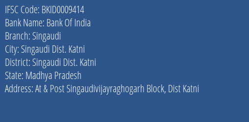 Bank Of India Singaudi Branch Singaudi Dist. Katni IFSC Code BKID0009414