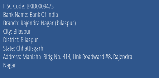 Bank Of India Rajendra Nagar Bilaspur Branch Bilaspur IFSC Code BKID0009473