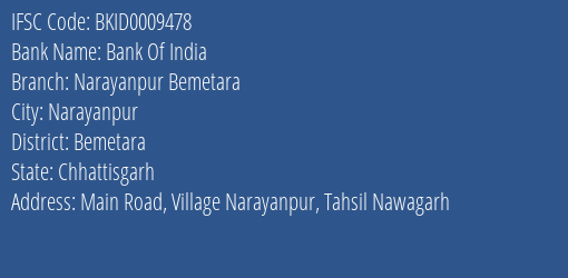 Bank Of India Narayanpur Bemetara Branch Bemetara IFSC Code BKID0009478