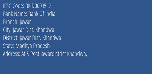 Bank Of India Jawar Branch Jawar Dist. Khandwa IFSC Code BKID0009512