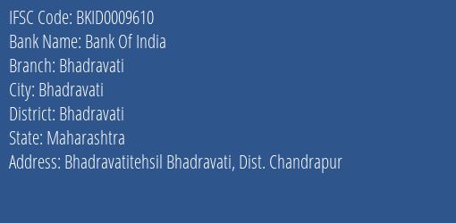Bank Of India Bhadravati Branch Bhadravati IFSC Code BKID0009610