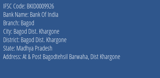 Bank Of India Bagod Branch Bagod Dist. Khargone IFSC Code BKID0009926