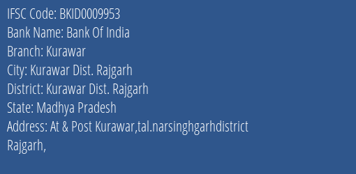 Bank Of India Kurawar Branch Kurawar Dist. Rajgarh IFSC Code BKID0009953