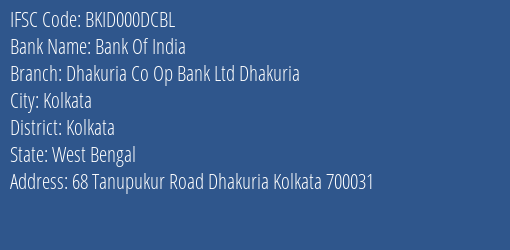 Bank Of India Dhakuria Co Op Bank Ltd Dhakuria Branch Kolkata IFSC Code BKID000DCBL