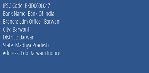 Bank Of India Ldm Office Barwani Branch Barwani IFSC Code BKID000L047