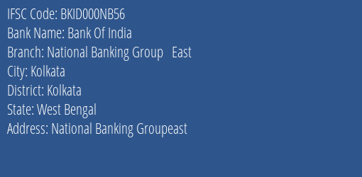 Bank Of India National Banking Group East Branch, Branch Code 00NB56 & IFSC Code Bkid000nb56