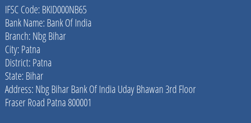 Bank Of India Nbg Bihar Branch Patna IFSC Code BKID000NB65
