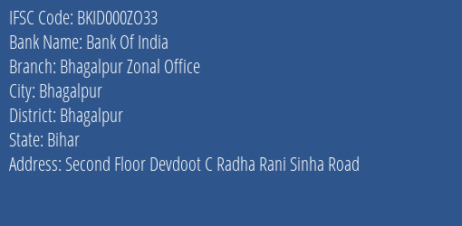 Bank Of India Bhagalpur Zonal Office Branch Bhagalpur IFSC Code BKID000ZO33