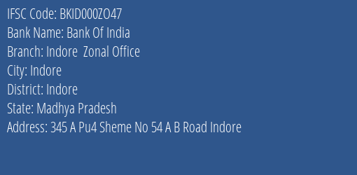 Bank Of India Indore Zonal Office Branch Indore IFSC Code BKID000ZO47