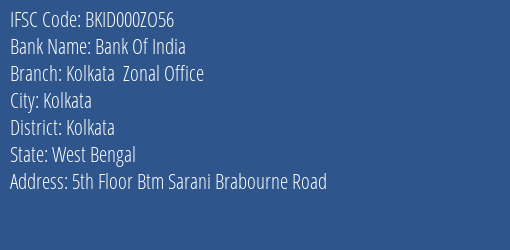 Bank Of India Kolkata Zonal Office Branch Kolkata IFSC Code BKID000ZO56