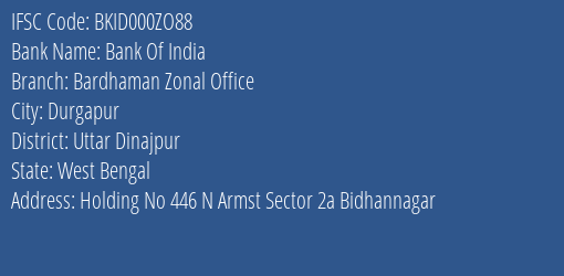 Bank Of India Bardhaman Zonal Office Branch Uttar Dinajpur IFSC Code BKID000ZO88