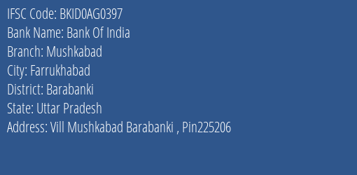 Bank Of India Mushkabad Branch Barabanki IFSC Code BKID0AG0397