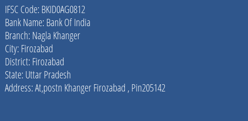 Bank Of India Nagla Khanger Branch Firozabad IFSC Code BKID0AG0812