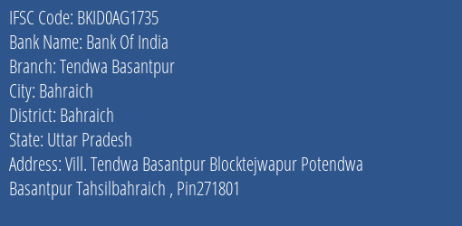 Bank Of India Tendwa Basantpur Branch Bahraich IFSC Code BKID0AG1735